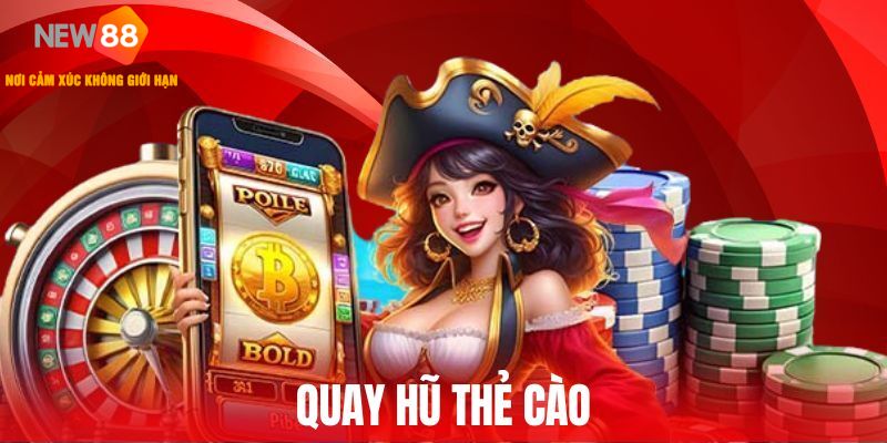 Quay Hũ Thẻ Cào - Tham Gia Dự Đoán Nhận Thưởng Liên Tục 24h